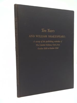 Bild des Verkufers fr TEN YEARS AND WILLIAM SHAKESPEARE. zum Verkauf von ThriftBooksVintage