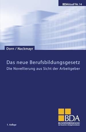 Bild des Verkufers fr Das neue Berufsbildungsgesetz: Die Novellierung aus Sicht der Arbeitgeber zum Verkauf von getbooks GmbH