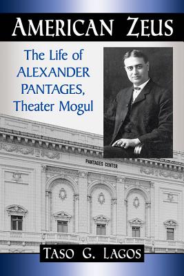 Image du vendeur pour American Zeus: The Life of Alexander Pantages, Theater Mogul (Paperback or Softback) mis en vente par BargainBookStores
