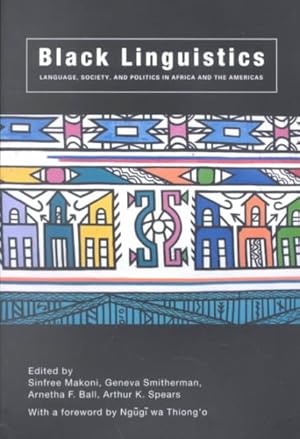 Bild des Verkufers fr Black Linguistics : Language, Society, and Politics in Africa and the Americas zum Verkauf von GreatBookPricesUK