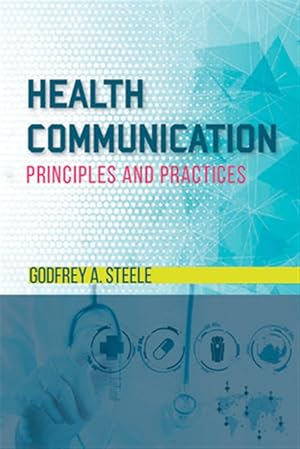 Immagine del venditore per Health Communication : Principles and Practices venduto da GreatBookPricesUK