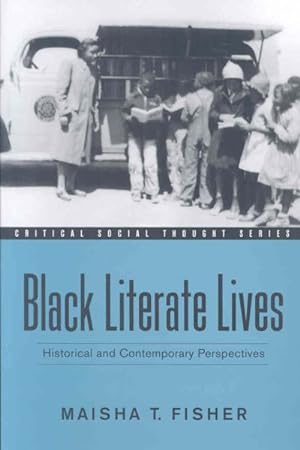 Immagine del venditore per Black Literate Lives : Historical and Contemporary Perspectives venduto da GreatBookPricesUK