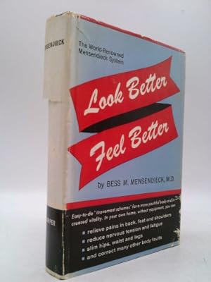 Seller image for Look better, feel better: The world renowned Mensendieck system of functional movements- for a youthful body and vibrant health for sale by ThriftBooksVintage