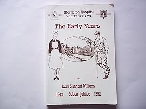 Immagine del venditore per Morriston Hospital: the early years venduto da Carmarthenshire Rare Books