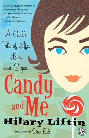 Seller image for Candy and Me : A Girls Tale of Life, Love, and Sugar for sale by GreatBookPrices