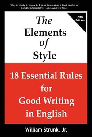 Seller image for THE ELEMENTS OF STYLE: 18 Essential Rules for Good Writing in English for sale by GreatBookPricesUK