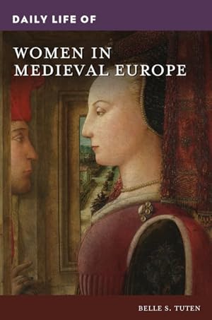 Immagine del venditore per Daily Life of Women in Medieval Europe venduto da GreatBookPrices