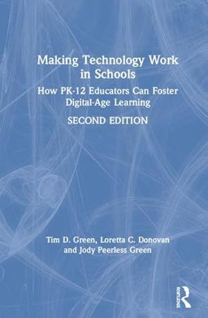 Imagen del vendedor de Making Technology Work in Schools : How PK-12 Educators Can Foster Digital-Age Learning a la venta por GreatBookPricesUK