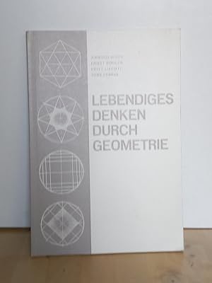 Bild des Verkufers fr Lebendiges Denken durch Geometrie. Arbeitskreis der Freien Pdagogischen Vereinigung Bern. zum Verkauf von Antiquariat frANTHROPOSOPHIE Ruth Jger