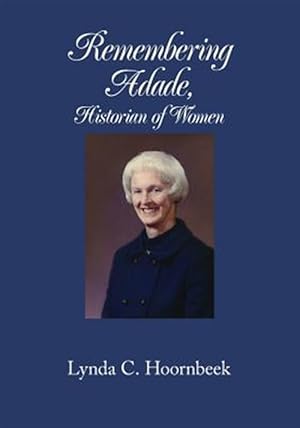 Seller image for Remembering Adade, Historian of Women: Adade Mitchell Wheeler for sale by GreatBookPricesUK