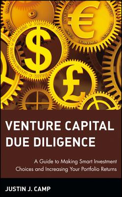 Seller image for Venture Capital Due Diligence: A Guide to Making Smart Investment Choices and Increasing Your Portfolio Returns (Hardback or Cased Book) for sale by BargainBookStores