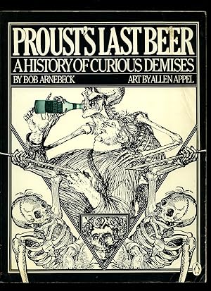 Bild des Verkufers fr Proust's Last Beer | A History of Curious Demises zum Verkauf von Little Stour Books PBFA Member