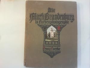 Die Mark Brandenburg in Farbenphotographie.