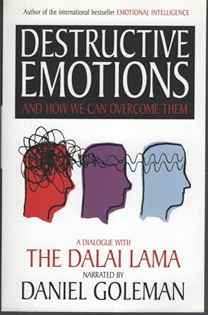 DESTRUCTIVE EMOTIONS AND HOW TO OVERCOME THEM A Dialogue with the Dalai Lama. Narrated by Daniel ...