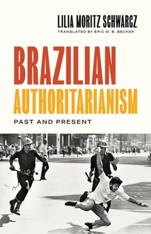 Seller image for Brazilian Authoritarianism : Past and Present for sale by GreatBookPrices