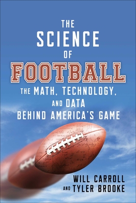 Image du vendeur pour The Science of Football: The Math, Technology, and Data Behind America's Game (Paperback or Softback) mis en vente par BargainBookStores