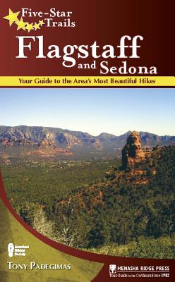 Seller image for Five-Star Trails: Flagstaff and Sedona: Your Guide to the Area's Most Beautiful Hikes (Hardback or Cased Book) for sale by BargainBookStores