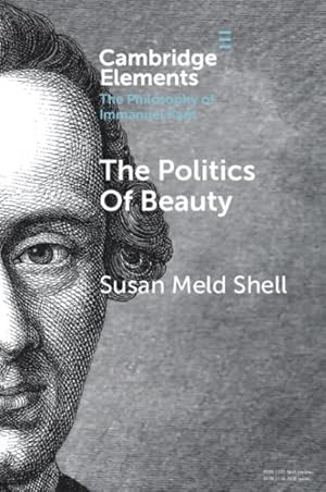 Image du vendeur pour Politics of Beauty : A Study of Kant's Critique of Taste mis en vente par GreatBookPrices