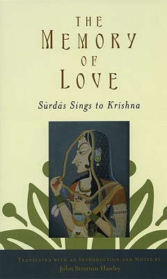 Imagen del vendedor de The Memory of Love: Surdas Sings to Krishna (Paperback or Softback) a la venta por BargainBookStores