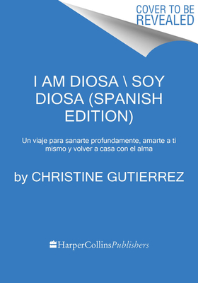 Seller image for I Am Diosa \ Yo Soy Diosa (Spanish Edition): Un Viaje de Profunda Sanaci�n, Amor Propio Y Regreso Al Alma (Paperback or Softback) for sale by BargainBookStores