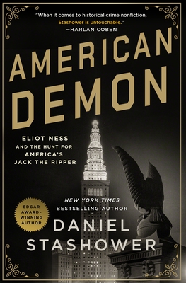 Imagen del vendedor de American Demon: Eliot Ness and the Hunt for America's Jack the Ripper (Hardback or Cased Book) a la venta por BargainBookStores