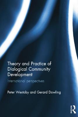 Immagine del venditore per Theory and Practice of Dialogical Community Development: International Perspectives (Paperback or Softback) venduto da BargainBookStores