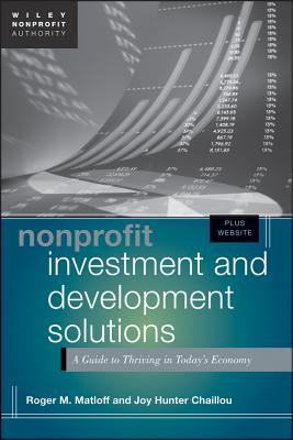 Imagen del vendedor de Nonprofit Investment and Development Solutions: A Guide to Thriving in Today's Economy (Hardback or Cased Book) a la venta por BargainBookStores