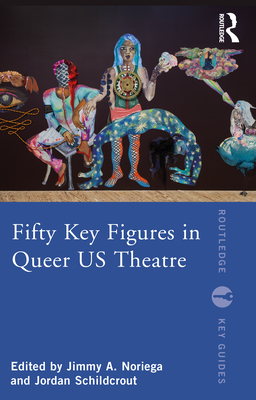 Immagine del venditore per Fifty Key Figures in Queer US Theatre (Paperback or Softback) venduto da BargainBookStores