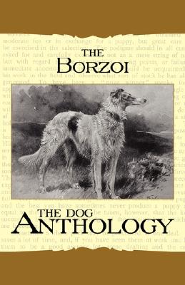 Image du vendeur pour Borzoi: The Russian Wolfhound - A Dog Anthology (A Vintage Dog Books Breed Classic) (Paperback or Softback) mis en vente par BargainBookStores