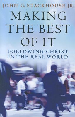 Seller image for Making the Best of It: Following Christ in the Real World (Paperback or Softback) for sale by BargainBookStores