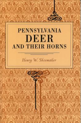 Bild des Verkufers fr Pennsylvania Deer and Their Horns (Paperback or Softback) zum Verkauf von BargainBookStores