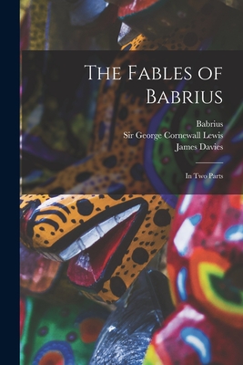 Bild des Verkufers fr The Fables of Babrius: in Two Parts (Paperback or Softback) zum Verkauf von BargainBookStores