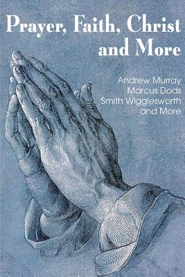 Seller image for Prayer Faith Christ and More (Paperback or Softback) for sale by BargainBookStores