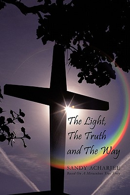 Imagen del vendedor de The Light, the Truth and the Way (Paperback or Softback) a la venta por BargainBookStores