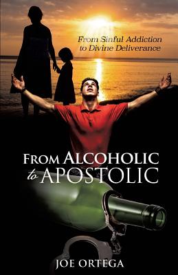 Seller image for From Alcoholic to Apostolic (Paperback or Softback) for sale by BargainBookStores