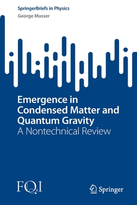 Immagine del venditore per Emergence in Condensed Matter and Quantum Gravity: A Nontechnical Review (Paperback or Softback) venduto da BargainBookStores