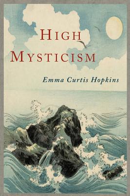 Seller image for High Mysticism: A Series of Twelve Studies in the Wisdom of the Sages of the Ages (Paperback or Softback) for sale by BargainBookStores