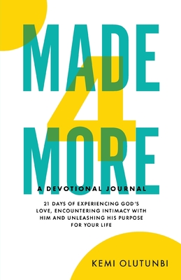 Immagine del venditore per Made4More - A Devotional Journal: 21 Days Of Experiencing God's Love, Encountering Intimacy With Him And Unleashing His Purpose For Your Life (Paperback or Softback) venduto da BargainBookStores