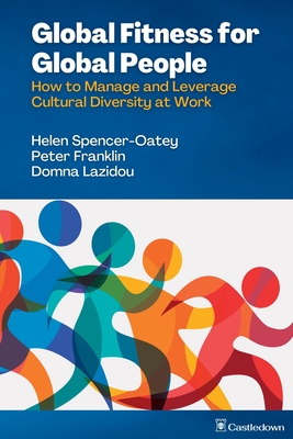 Imagen del vendedor de Global Fitness for Global People: How to Manage and Leverage Cultural Diversity at Work (Paperback or Softback) a la venta por BargainBookStores