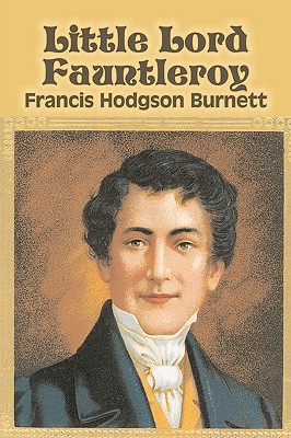 Seller image for Little Lord Fauntleroy by Frances Hodgson Burnett, Juvenile Fiction, Classics, Family (Paperback or Softback) for sale by BargainBookStores