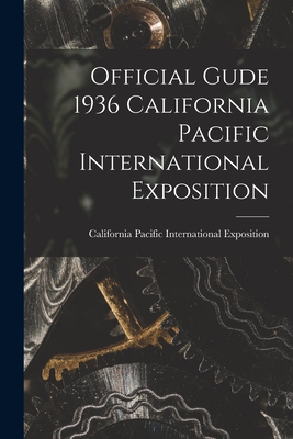 Immagine del venditore per Official Gude 1936 California Pacific International Exposition (Paperback or Softback) venduto da BargainBookStores