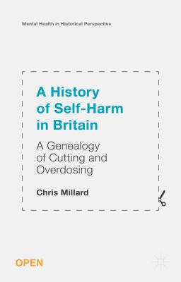 Bild des Verkufers fr A History of Self-Harm in Britain: A Genealogy of Cutting and Overdosing (Hardback or Cased Book) zum Verkauf von BargainBookStores