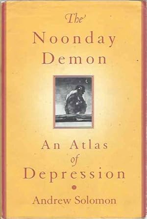 Bild des Verkufers fr The Noonday Demon__An Atlas of Depression zum Verkauf von San Francisco Book Company