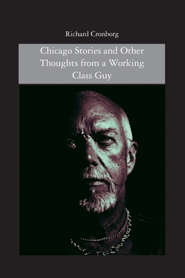 Seller image for Chicago Stories and Other Thoughts from a Working Class Guy (Paperback or Softback) for sale by BargainBookStores