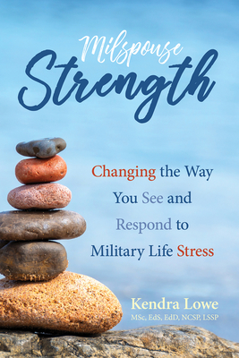 Seller image for Milspouse Strength: Changing the Way You See and Respond to Military Life Stress (Paperback or Softback) for sale by BargainBookStores