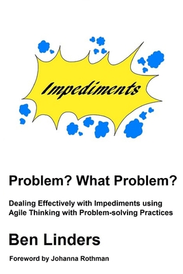 Immagine del venditore per Problem? What Problem?: Dealing Effectively with Impediments using Agile Thinking with Problem-solving Practices (Paperback or Softback) venduto da BargainBookStores