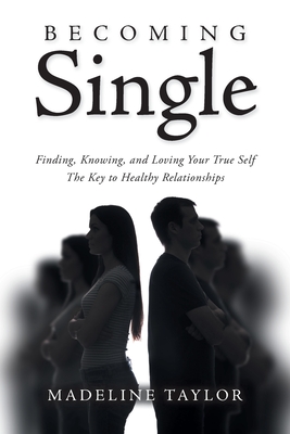 Immagine del venditore per Becoming Single: Finding, Knowing and Loving Your True Self The Key to Healthy Relationships (Paperback or Softback) venduto da BargainBookStores
