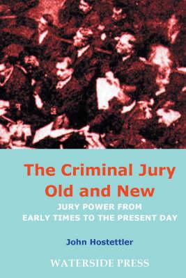 Seller image for The Criminal Jury Old and New: Jury Power from Early Times to the Present Day (Paperback or Softback) for sale by BargainBookStores