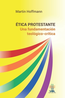 Immagine del venditore per �tica protestante: Una fundamentaci�n teol�gico-cr�tica (Paperback or Softback) venduto da BargainBookStores
