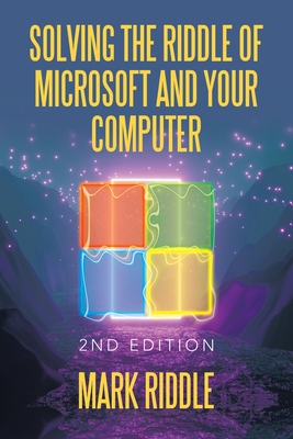 Bild des Verkufers fr Solving the Riddle of Microsoft and Your Computer: 2Nd Edition (Paperback or Softback) zum Verkauf von BargainBookStores